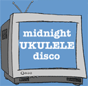 Midnight Ukulele Disco